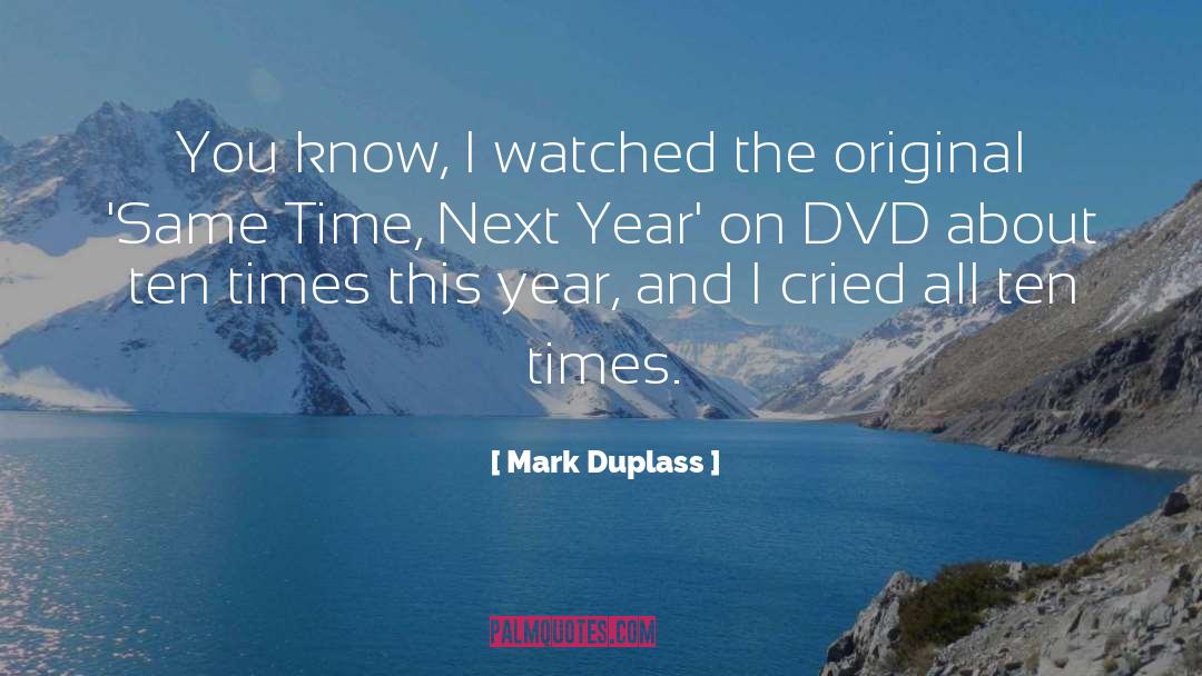 Next Year quotes by Mark Duplass