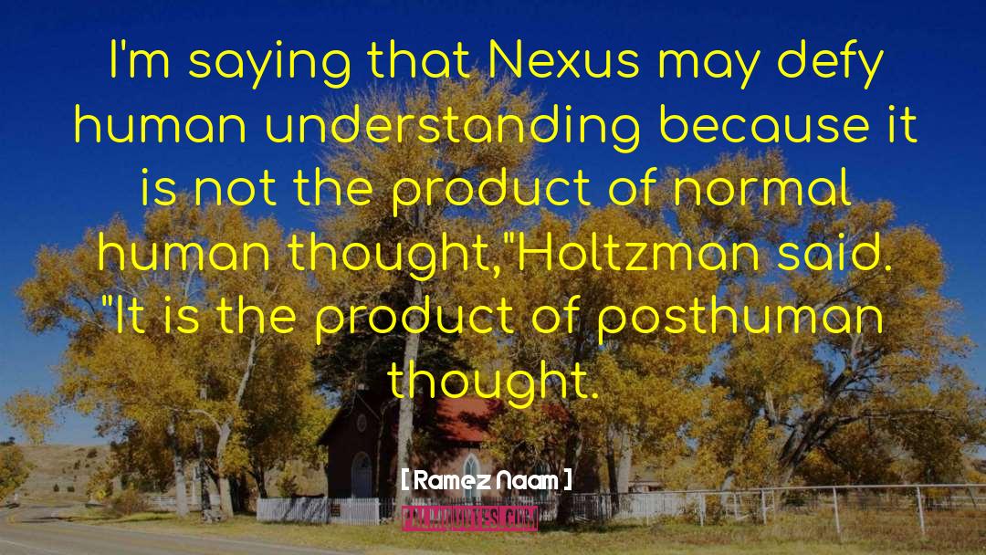 Nexus quotes by Ramez Naam