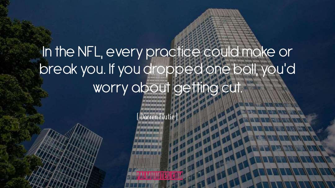 Nfl quotes by Darren Flutie