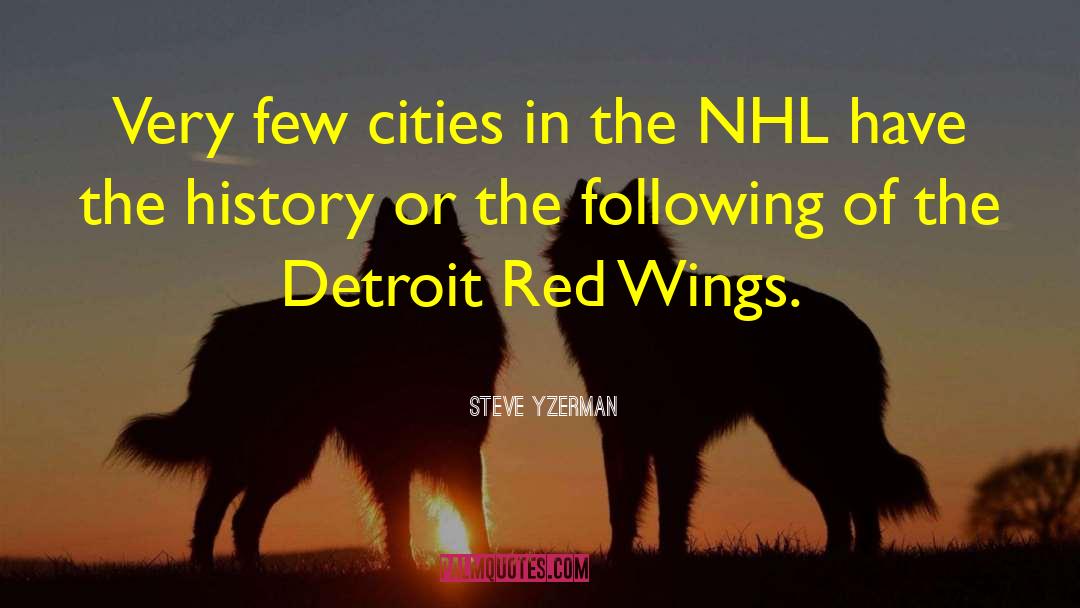 Nhl quotes by Steve Yzerman