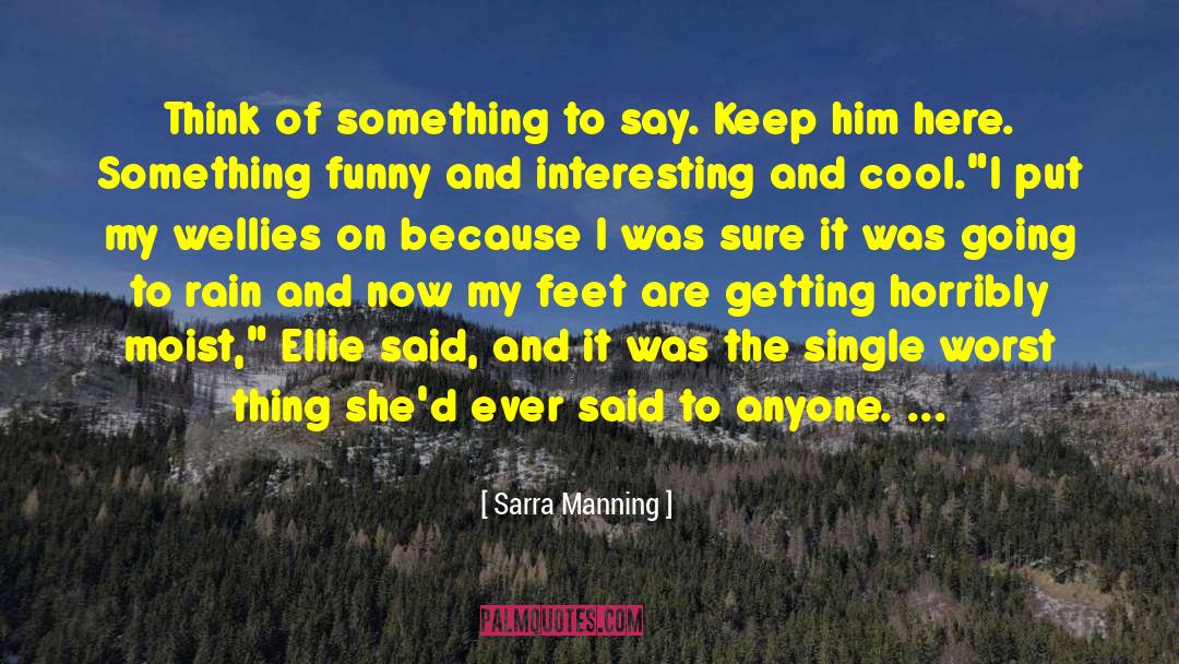 Niah And Ellie quotes by Sarra Manning