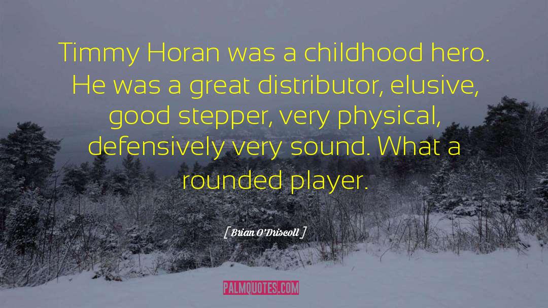Niall Horan quotes by Brian O'Driscoll