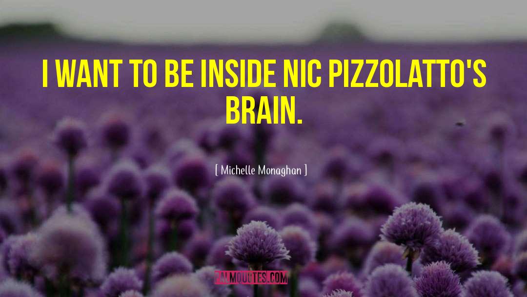 Nic quotes by Michelle Monaghan