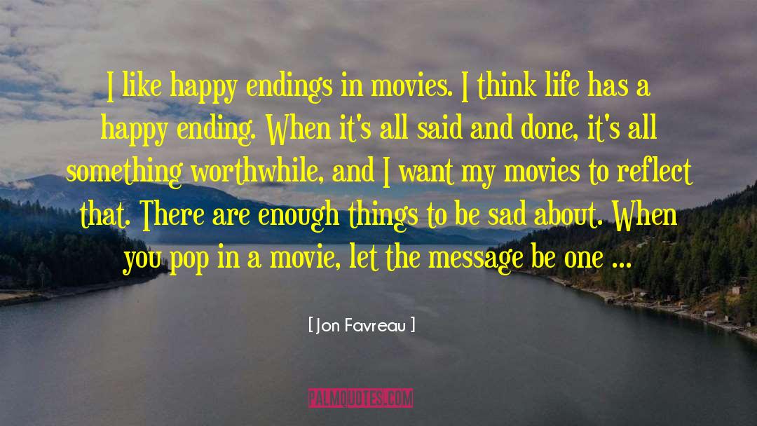 Nice And Sad quotes by Jon Favreau