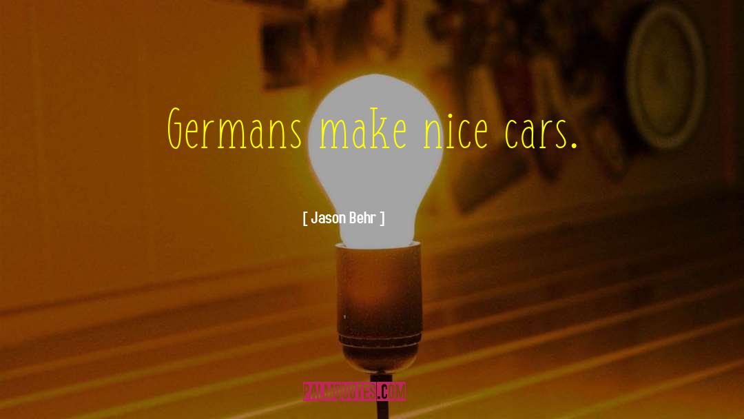 Nice Cars quotes by Jason Behr