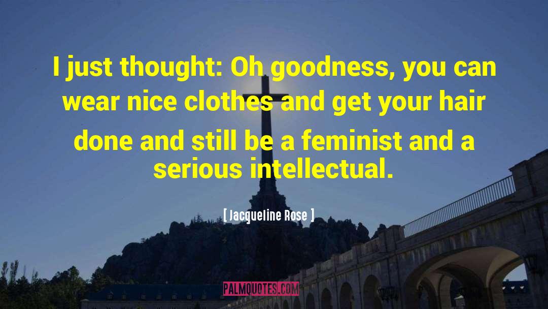 Nice Clothes quotes by Jacqueline Rose