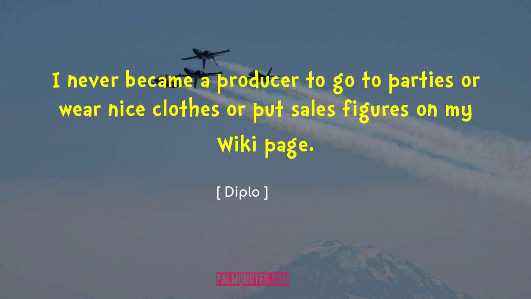 Nice Clothes quotes by Diplo