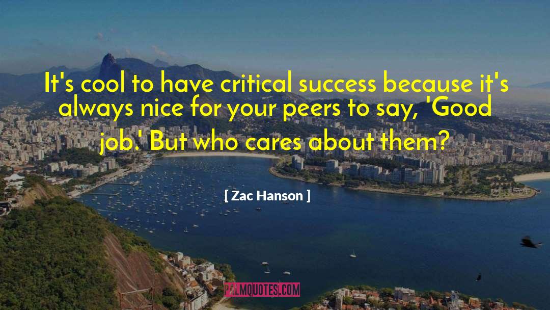 Nice Cool quotes by Zac Hanson