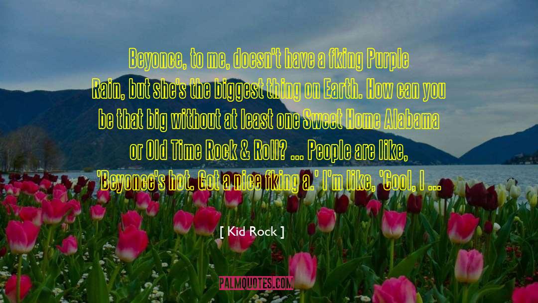 Nice Cool quotes by Kid Rock