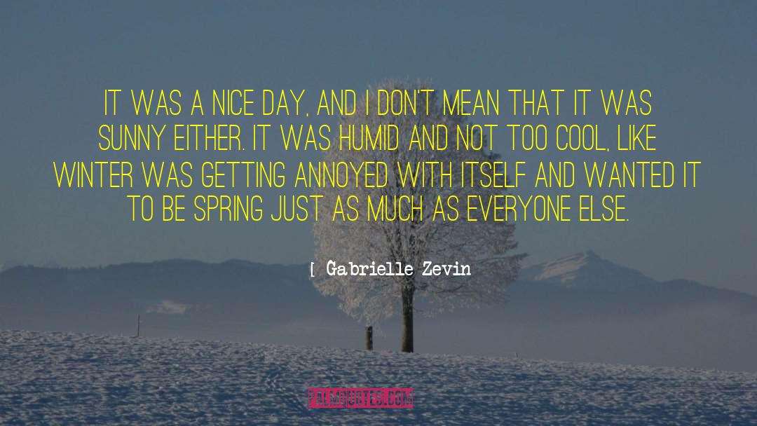 Nice Day quotes by Gabrielle Zevin