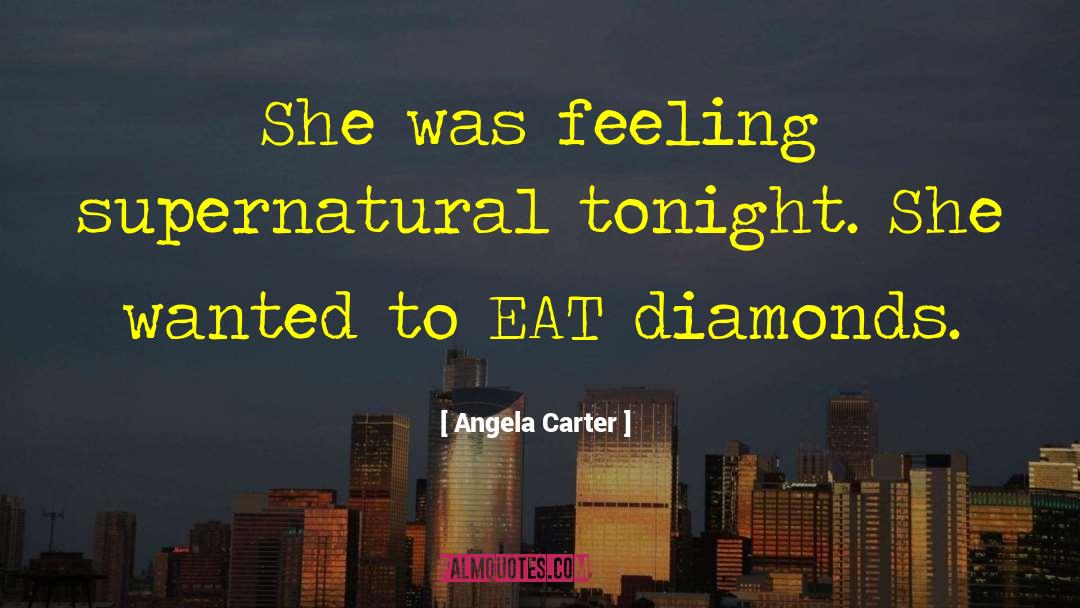 Nice Feeling quotes by Angela Carter