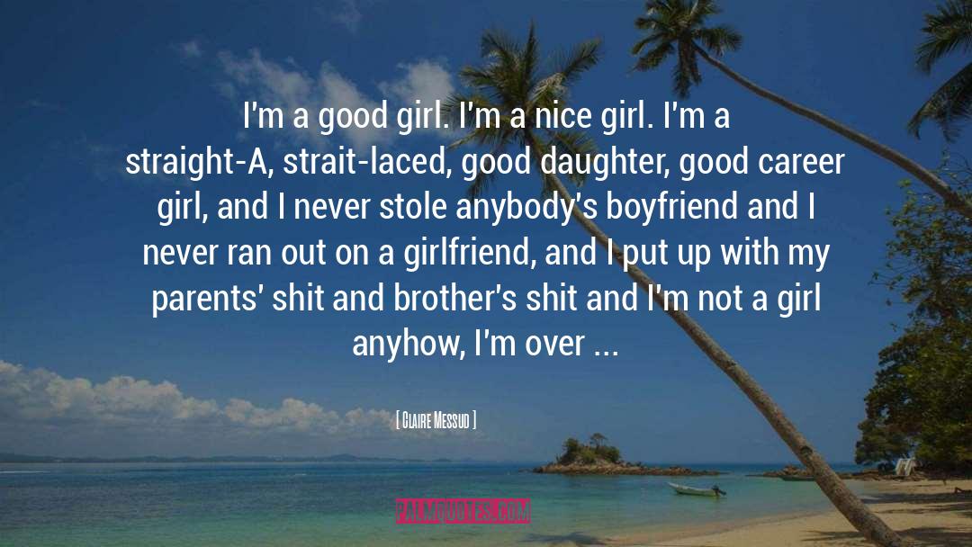 Nice Girl quotes by Claire Messud