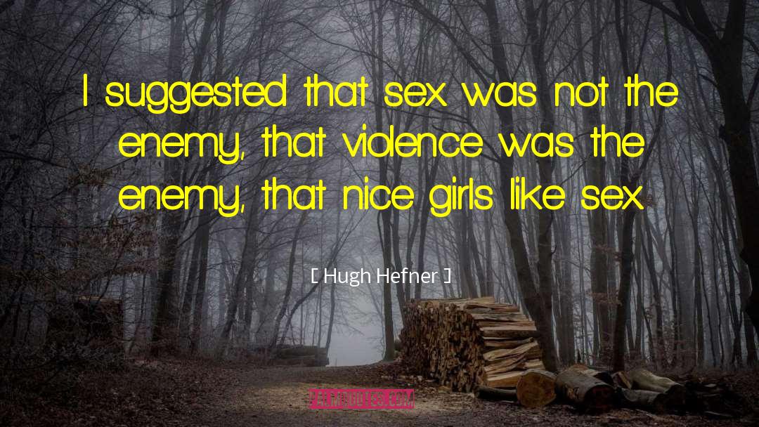 Nice Girl quotes by Hugh Hefner