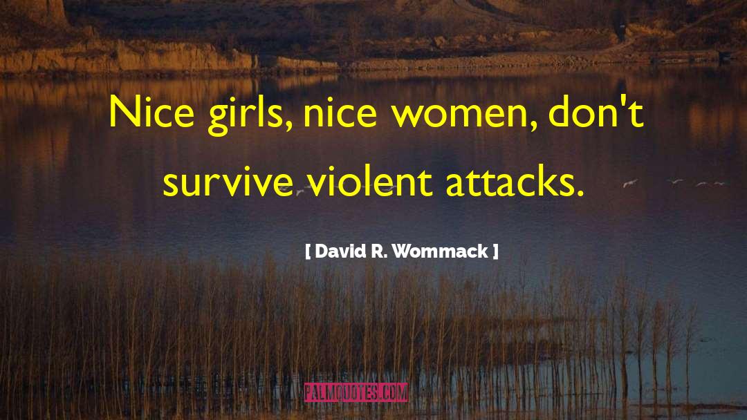 Nice Girls quotes by David R. Wommack