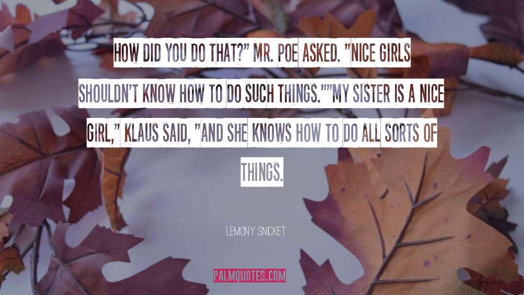 Nice Girls quotes by Lemony Snicket