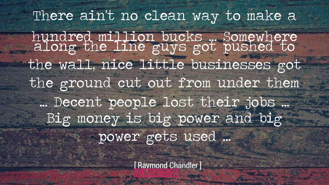 Nice Guys Finish Last quotes by Raymond Chandler