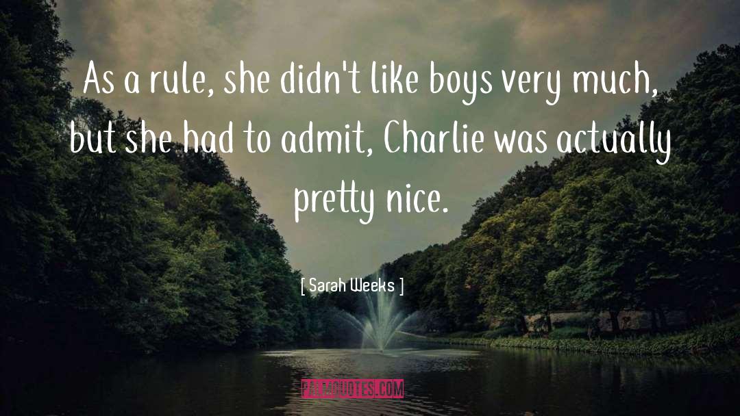 Nice Guys quotes by Sarah Weeks