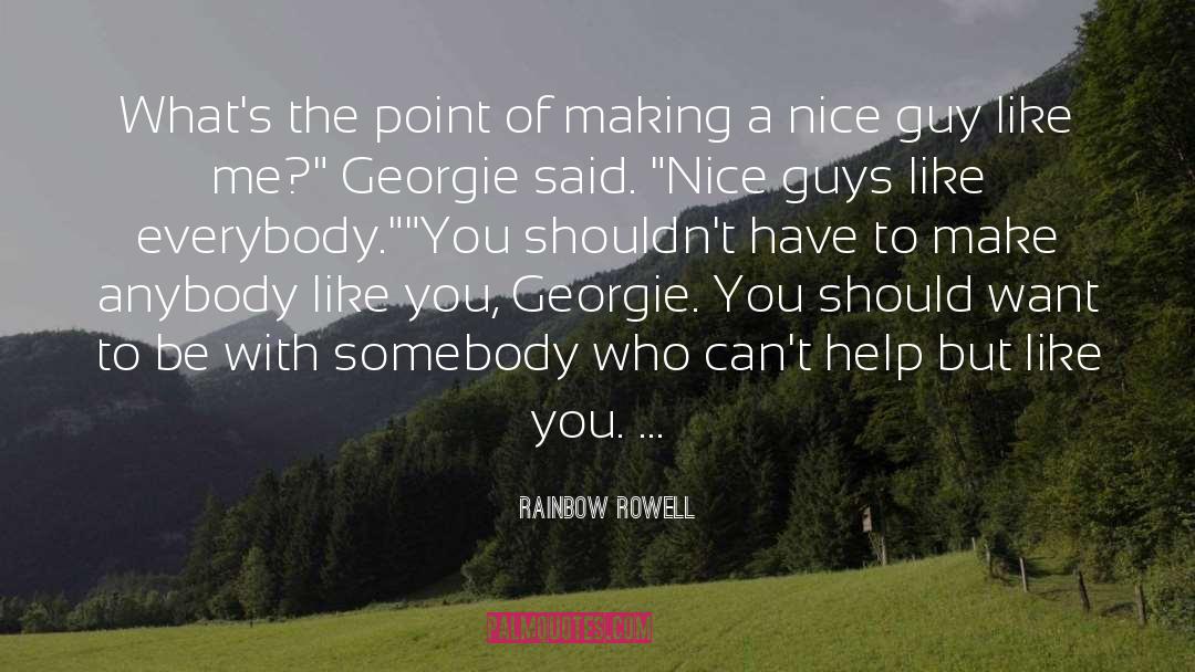 Nice Guys quotes by Rainbow Rowell