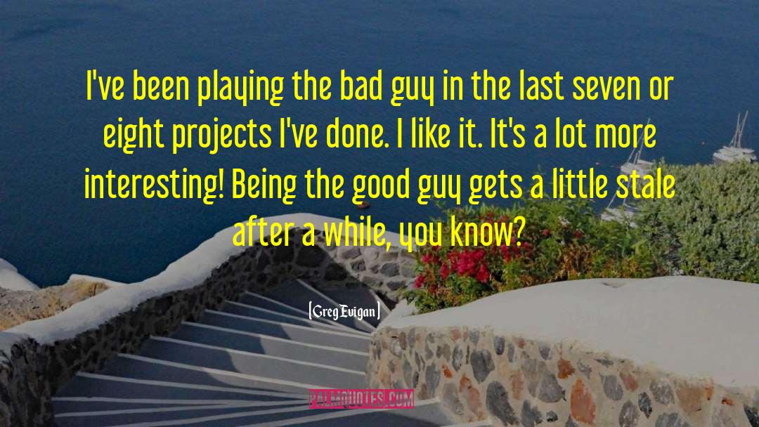 Nice Guys quotes by Greg Evigan