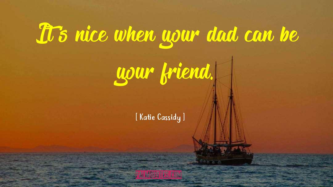 Nice Guys quotes by Katie Cassidy