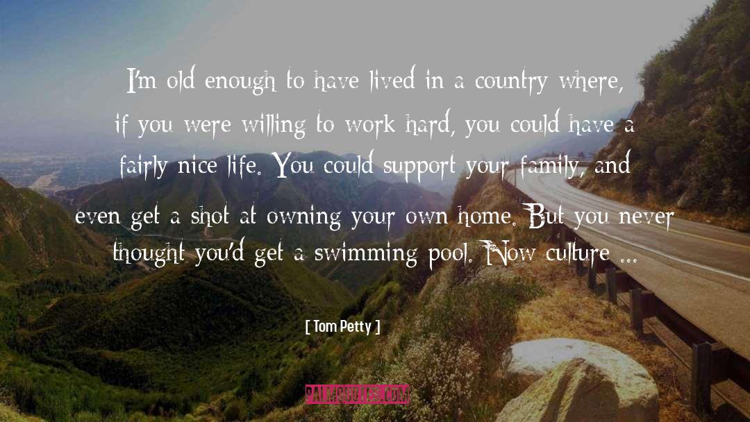 Nice Life quotes by Tom Petty