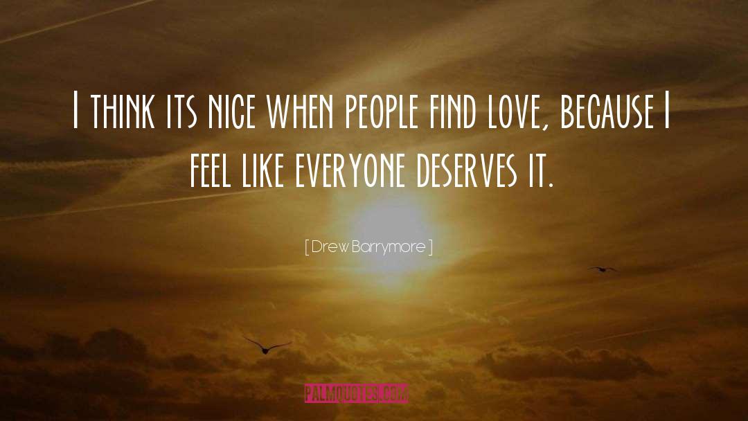 Nice Love Sayings And quotes by Drew Barrymore