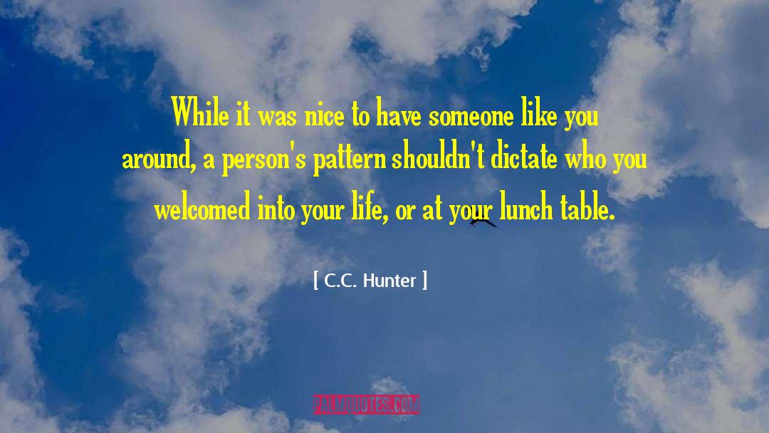 Nice Lunch Love quotes by C.C. Hunter