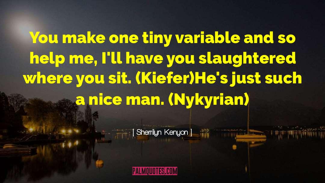 Nice Man quotes by Sherrilyn Kenyon