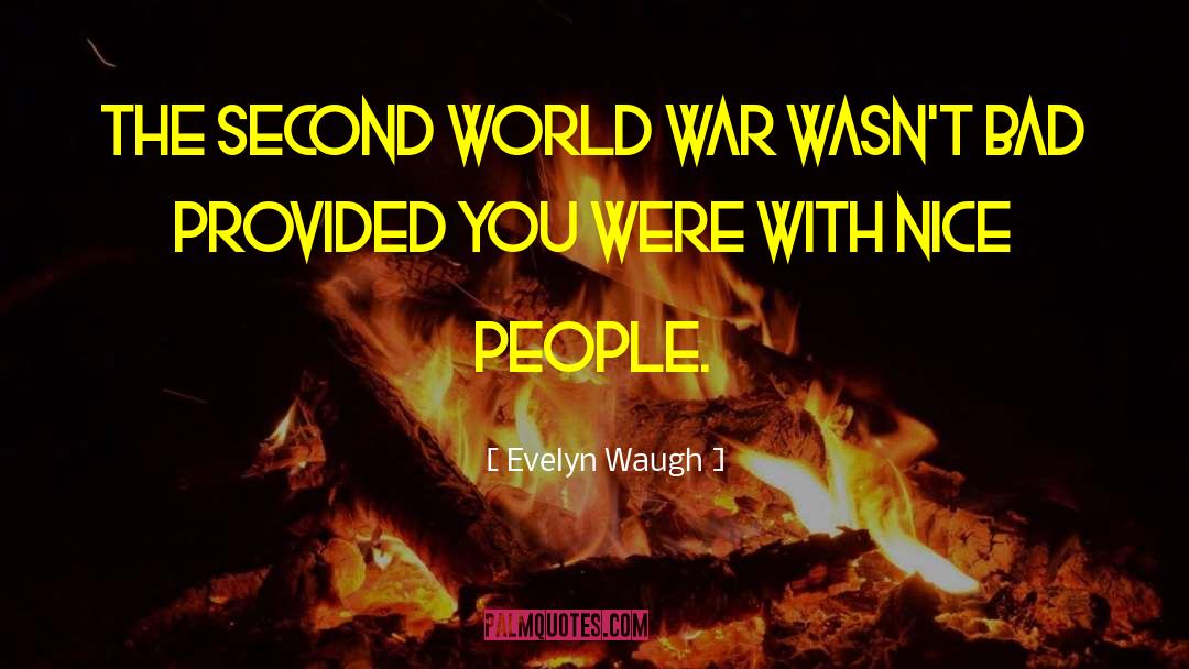 Nice People quotes by Evelyn Waugh