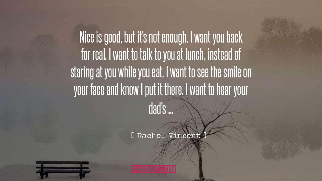 Nice quotes by Rachel Vincent