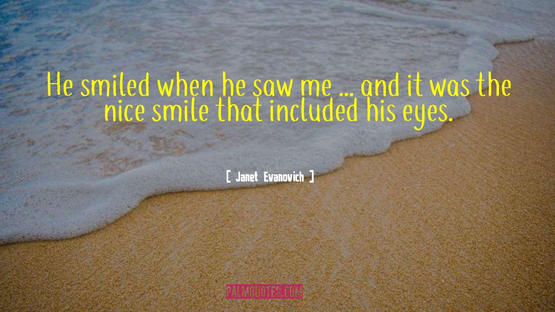 Nice Smile quotes by Janet Evanovich