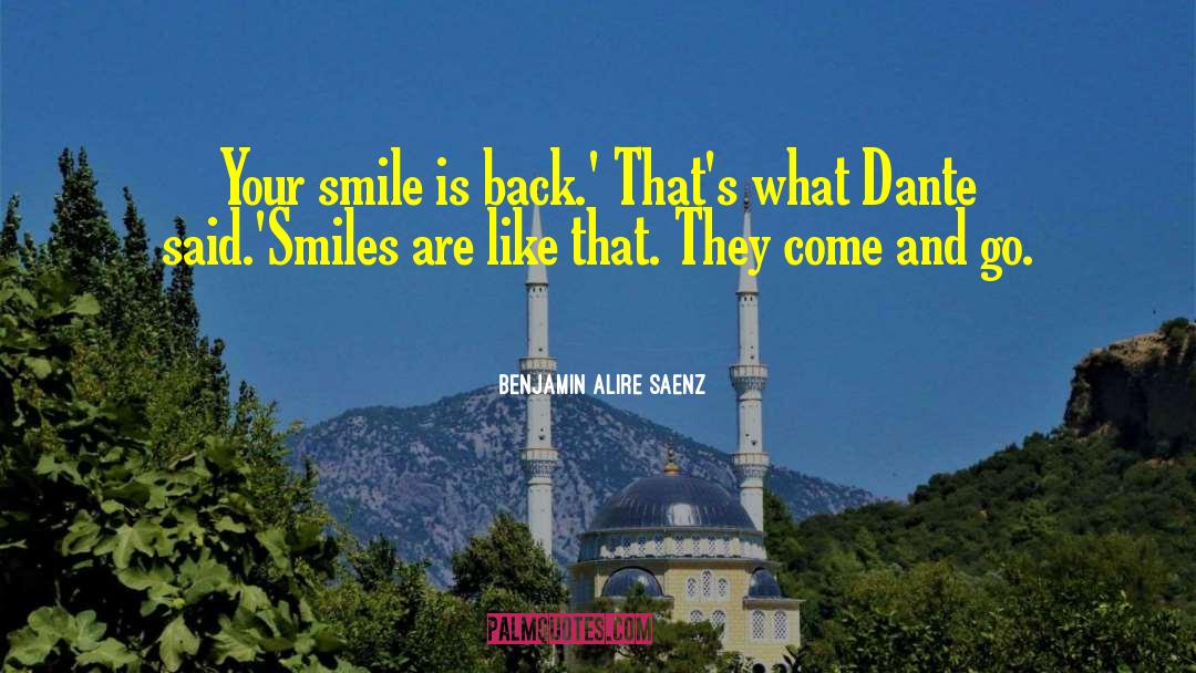 Nice Smile quotes by Benjamin Alire Saenz