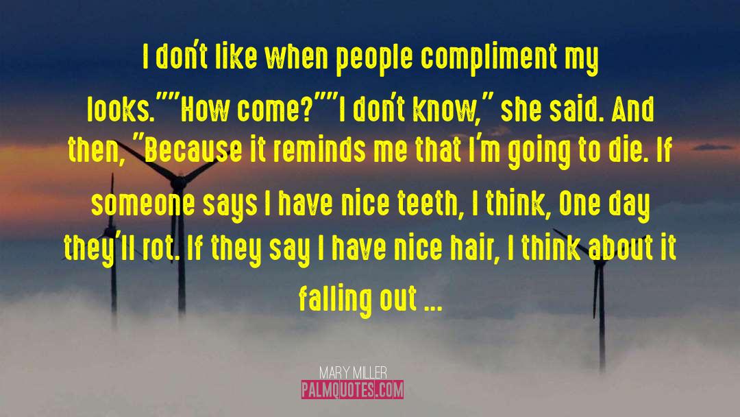 Nice Teeth quotes by Mary Miller