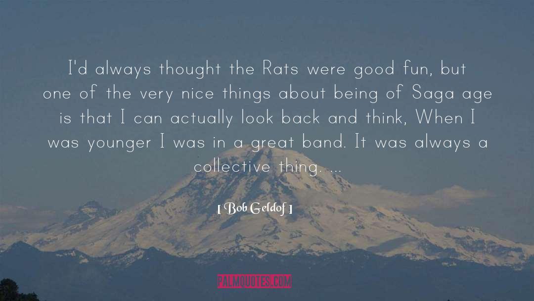 Nice Things quotes by Bob Geldof