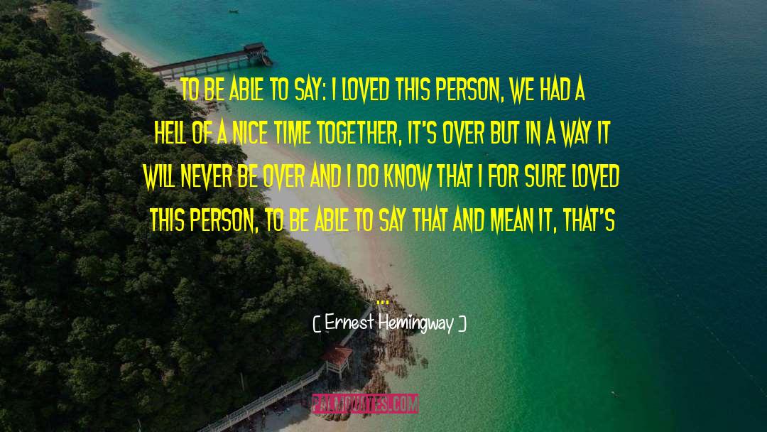 Nice Time quotes by Ernest Hemingway