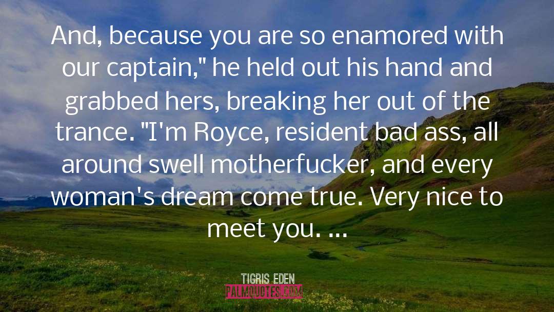 Nice To Meet You quotes by Tigris Eden