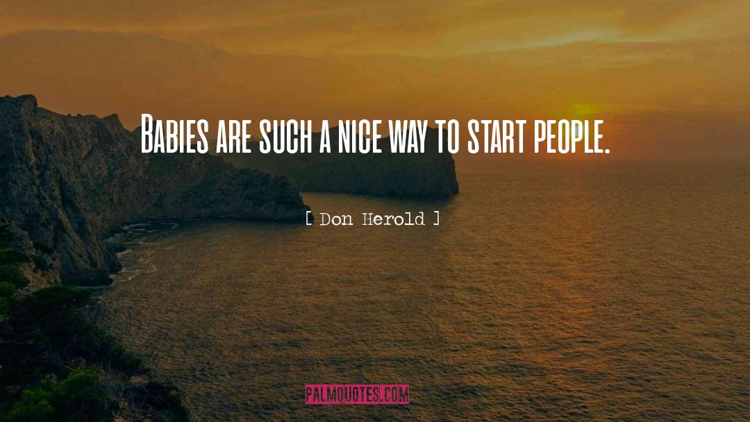 Nice Way To Start A Day quotes by Don Herold