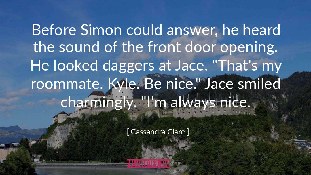 Nice Weather quotes by Cassandra Clare