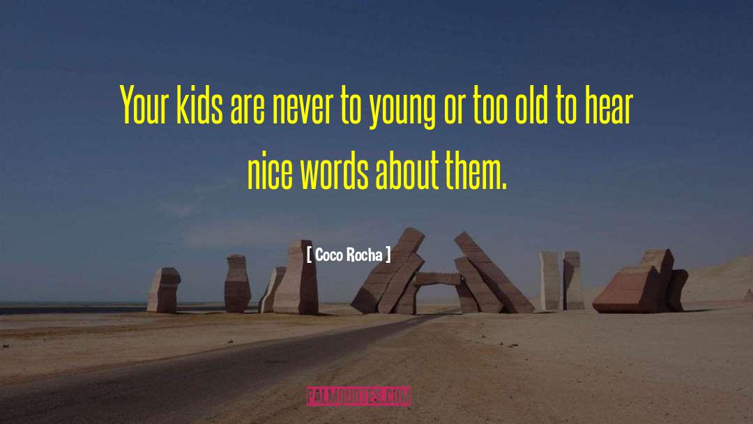 Nice Words quotes by Coco Rocha