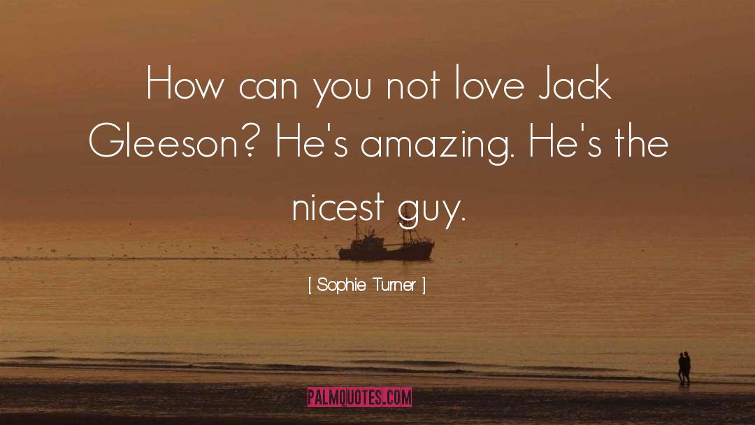 Nicest quotes by Sophie Turner