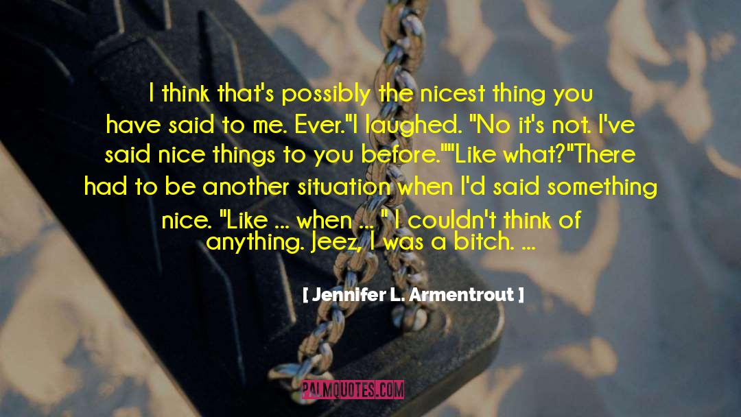 Nicest quotes by Jennifer L. Armentrout