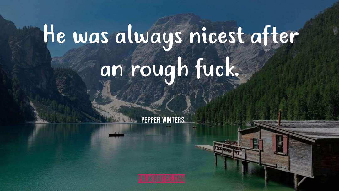 Nicest quotes by Pepper Winters