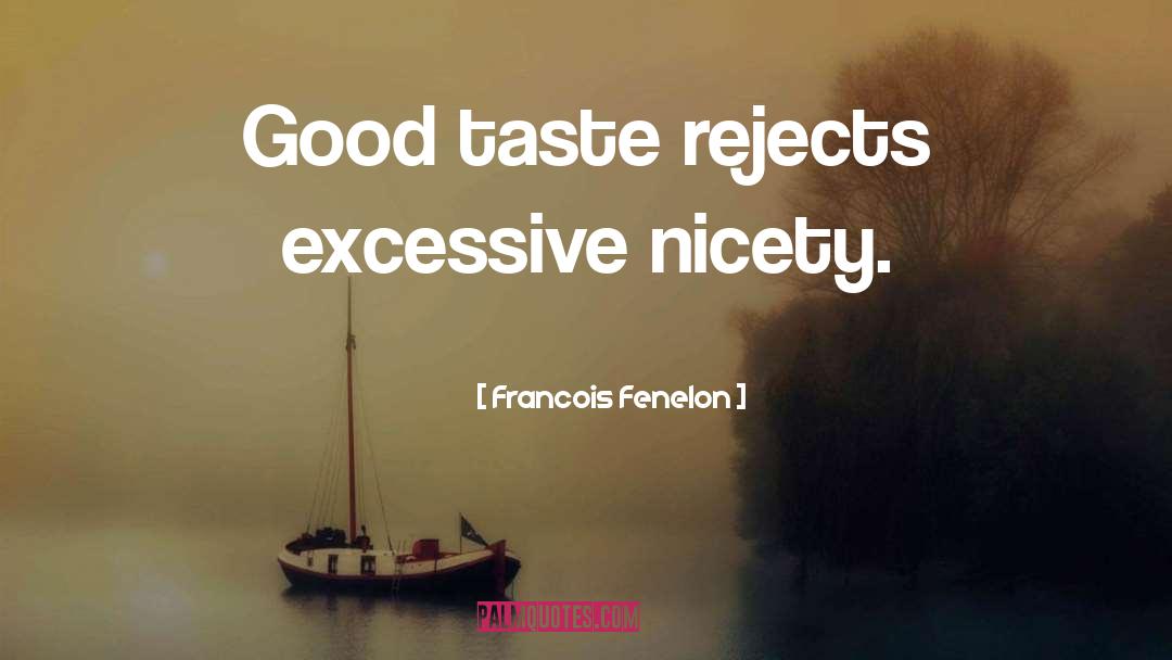 Niceties quotes by Francois Fenelon