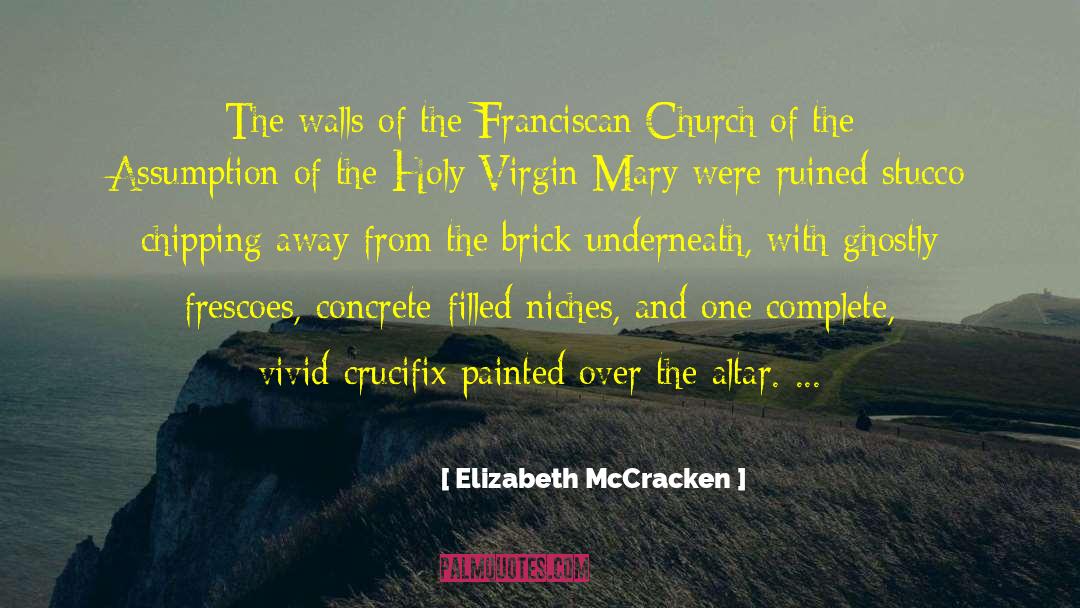 Niches quotes by Elizabeth McCracken