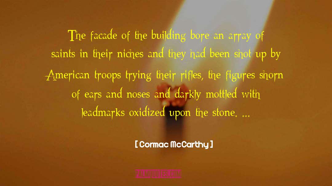 Niches quotes by Cormac McCarthy