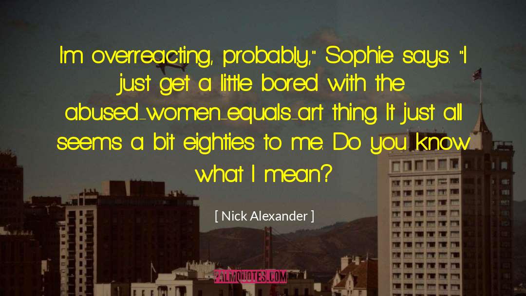 Nick Birch quotes by Nick Alexander