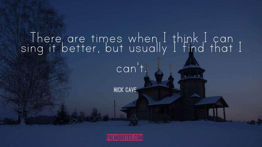 Nick Cave quotes by Nick Cave