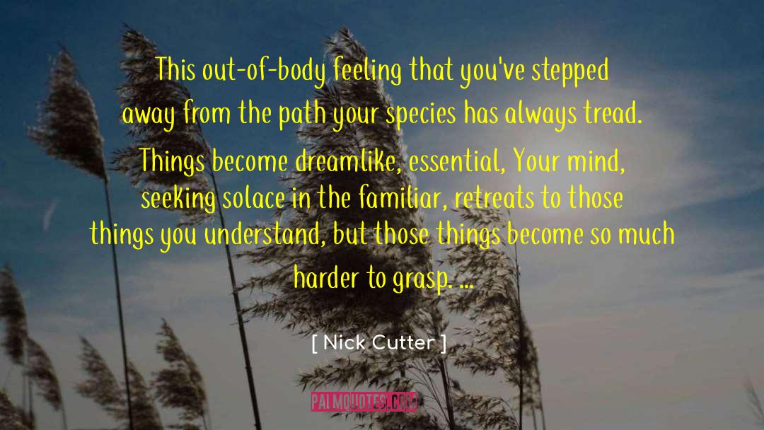 Nick Cutter quotes by Nick Cutter