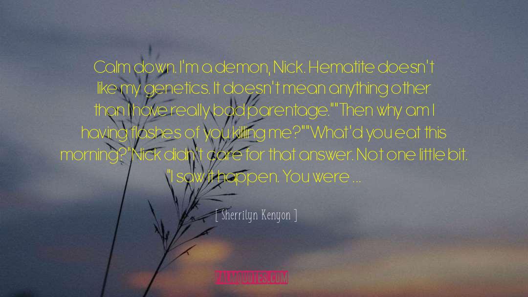 Nick Gautier quotes by Sherrilyn Kenyon