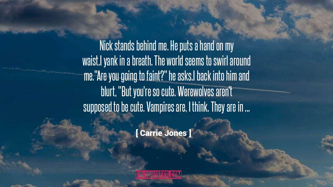 Nick Jamie quotes by Carrie Jones